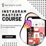 Instagram Mastery Course – Unlock the Power of Instagram for Personal and Business Growth!